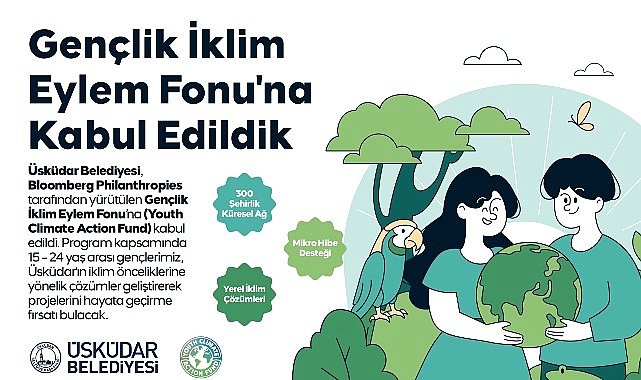 Üsküdar Belediyesi, Bloomberg Philanthropies Gençlik İklim Eylem Fonu’na Kabul Edildi