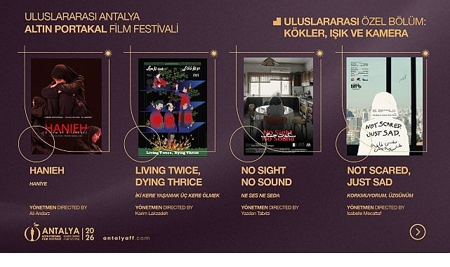Altın Portakal’dan Uluslararası Özel Bölüm: “Kökler, Işık ve Kamera!”